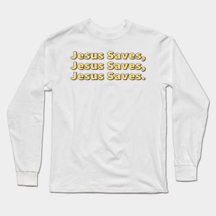 Jesus Saves Cool Inspirational Christian Long Sleeve T-Shirt